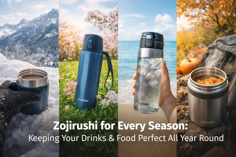 Zojirushi for Every Season: Keeping Your Drinks & Food Perfect All Year Round